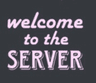 welcome_to_the_server