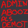 AdminAboozPlsDemot