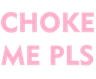 mmc_chokemepls