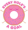 everyholesagoal