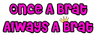 onceabrat