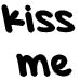 kissme