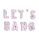 letsbang