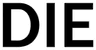 die