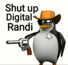 shut_up_digital_randi