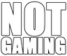 Notgaming