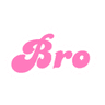 bro