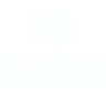 noanime