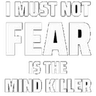 Fear_is_the_mind_killer