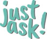 just_ask