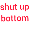 shutup