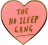 nosleepgang