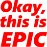 epic_okay_great