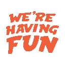 wejusthavingfun