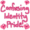 confusingidentitypride