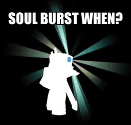 SoulBurstWhen?