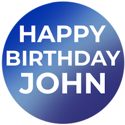 HAPPY BIRTHDAY JOHN
