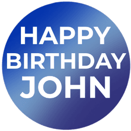 HAPPY BIRTHDAY JOHN