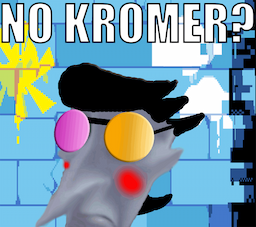 No [Kromer]?