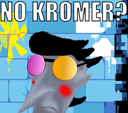 No [Kromer]?