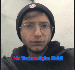 he trabzonliyim noldi V2