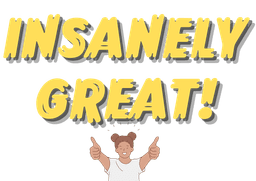 INSANELY GREAT!