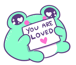 You are LOVED, YES YOU ARE