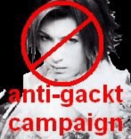 anti gackt campaign