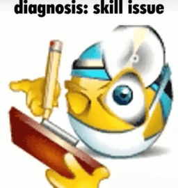 Skill issue