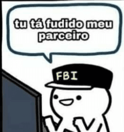 tu tá fudido meu parceiro