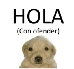 hola (con ofender)