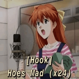 Hoes mad