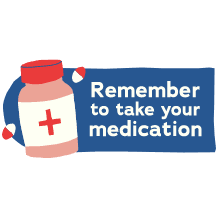 Remember to take your medicati