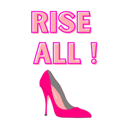 Rise All !