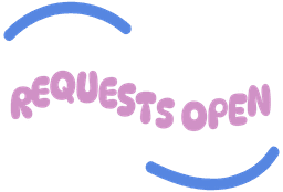 Requests Are Open!
