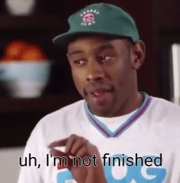 im not finished