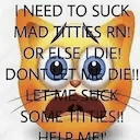 INEEDTOSUCKTITTIES