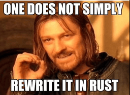 onedoenotsimplyrewriteitinrust