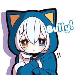 you bully!