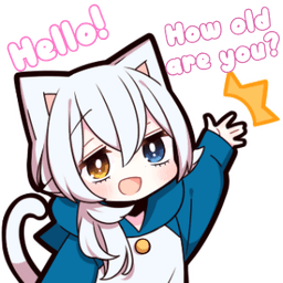 hello! how old are you?