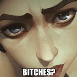 Bitches?