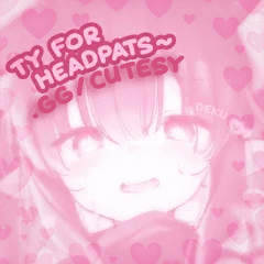 ty headpats DONTSTEAL