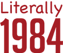 literally 1984