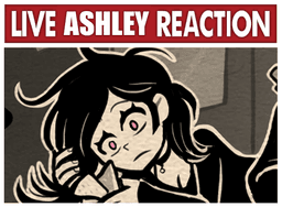 Live Ashley Reaction