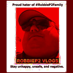 Proud Hater of RobbieP2