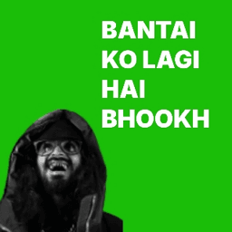BANTAI KO LAGI HAI BHOOKH