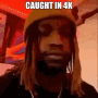 caught in 4k