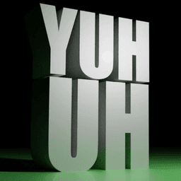 Yuh uh