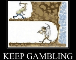 Keep gambling