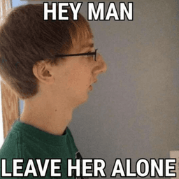leave her alone
